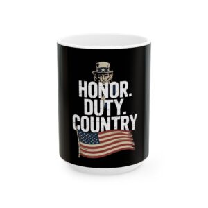 HONOR, DUTY AND COUNTRY Ceramic Mug - Patriotic Coffee Cup, Veteran Appreciation, Gift for Soldiers, 11oz/15oz
