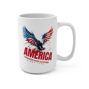 AMERICA CRUISING HIGH ALTITUDE SINCE 1776 (white mug) Veterans Day Gift, Military Tribute Coffee Cup, Patriotic Home Decor, Customizable 15oz Mug