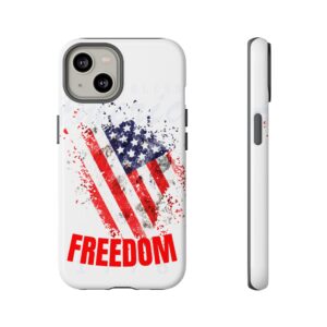 FREEDOM FLAG Phone Case, Tough Phone Cover for Military Supporters, Patriotic Gift, Veteran Appreciation, Soldier Tribute